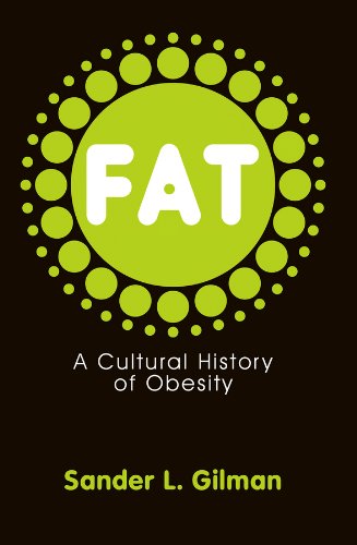 Fat : a cultural history of obesity