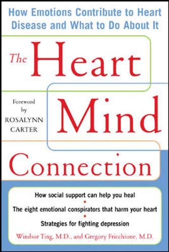 The heart-mind connection : how emotions contribute to heart disease and what to do about it