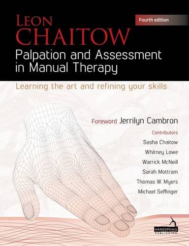 Palpation and assessment in manual therapy : learning the art and refining your skills