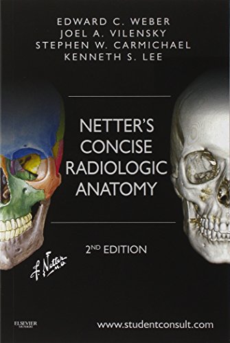 Netter's concise radiologic anatomy : with Student Consult online access.