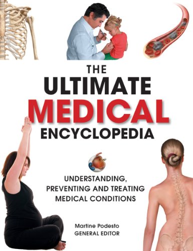 The ultimate medical encyclopedia : understanding, preventing, and treating medical conditions