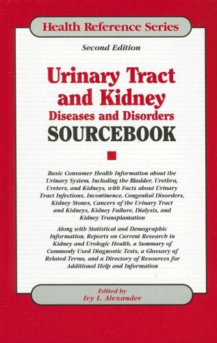 Urinary tract and kidney diseases and disorders sourcebook