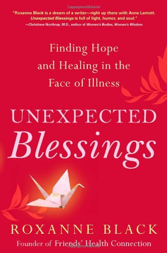 Unexpected blessings : finding hope and healing in the face of illness