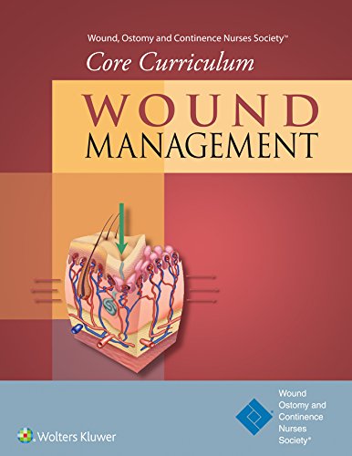 Wound, Ostomy, and Continence Nurses Society core curriculum. Wound management /.