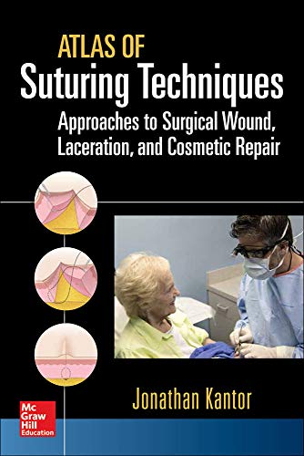 Atlas of suturing techniques : approaches to surgical wound, laceration, and cosmetic repairs