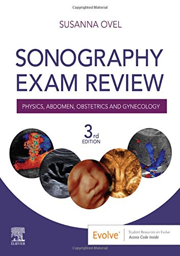 Sonography exam review : physics, abdomen, obstetrics and gynecology