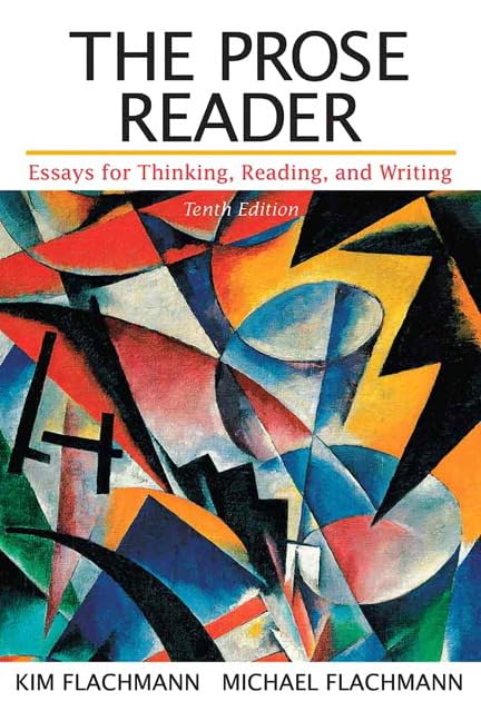 The prose reader : essays for thinking, reading, and writing