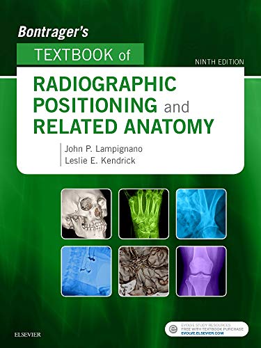 Bontrager's textbook of radiographic positioning and related anatomy