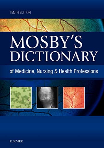 Mosby's dictionary of medicine, nursing & health professions.