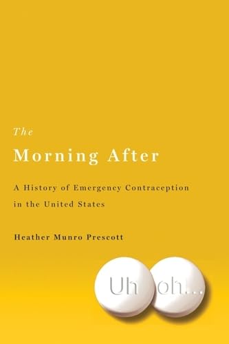 The morning after : a history of emergency contraception in the United States
