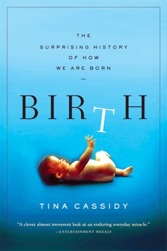 Birth : the surprising history of how we are born