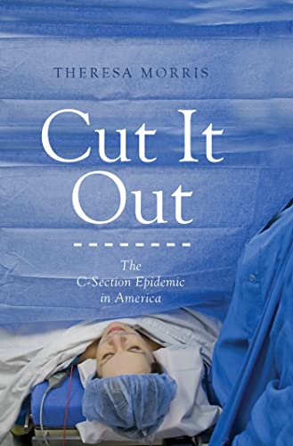 Cut it out : the C-section epidemic in America