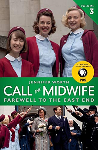 Call the midwife : Farewell to the East End