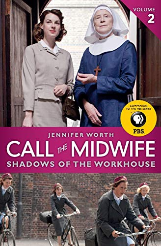 Call the midwife : Shadows of the workhouse, Vol. 2 /.