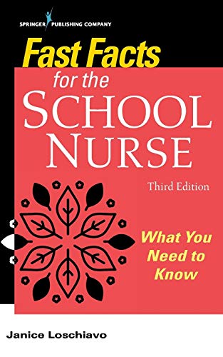 Fast facts for the school nurse : what you need to know