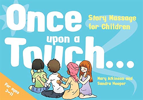 Once upon a touch ... : story massage for children