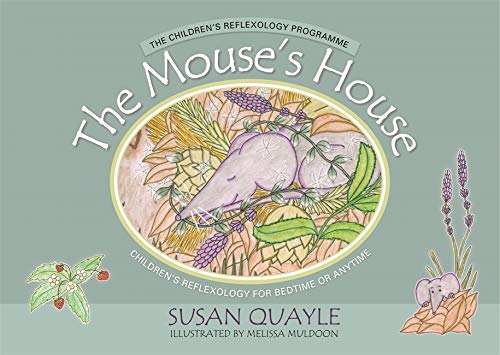 The mouse's house : children's reflexology for bedtime or anytime