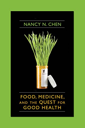 Food, medicine, and the quest for good health : nutrition, medicine, and culture
