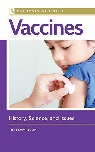 Vaccines : history, science, and issues