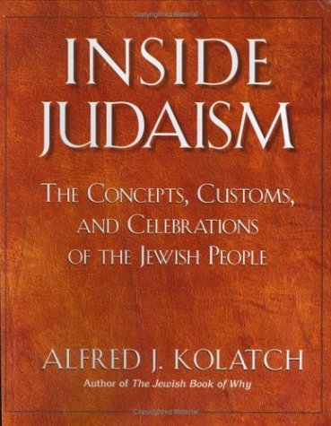 Inside Judaism : the concepts, customs, and celebrations of the Jewish people