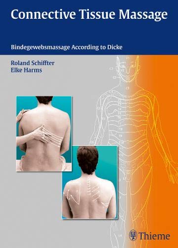 Connective tissue massage : Bindegewebsmassage according to Dicke