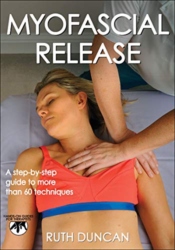 Myofascial release : hands-on guides for therapists