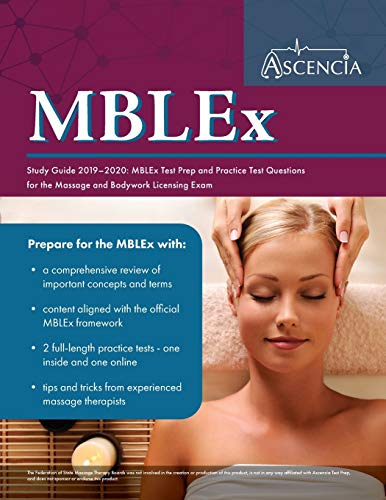 MBLEx study guide 2019-2020 : MBLEx test prep and practice test questions for the Massage and Bodywork Licensing Exam.