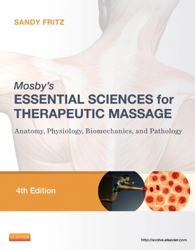 Mosby's essential sciences for therapeutic massage : anatomy, physiology, biomechanics, and pathology