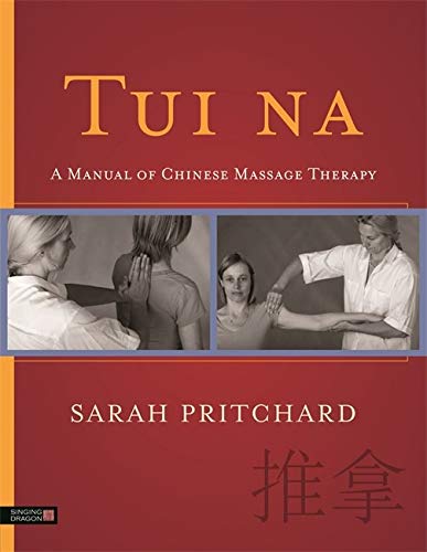 Tui na : a manual of chinese massage therapy