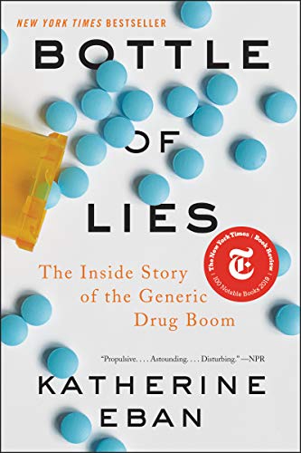 Bottle of lies : the inside story of the generic drug boom