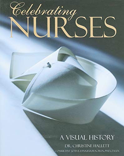 Celebrating nurses : a visual history