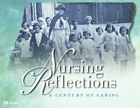 Nursing reflections : a century of caring