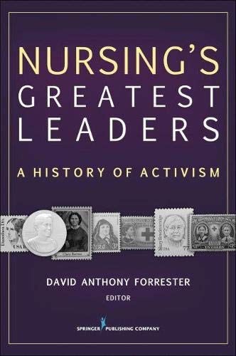 Nursing's greatest leaders : a history of activism