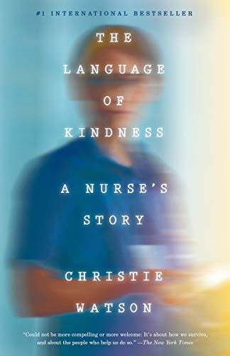 The language of kindness : a nurse's story