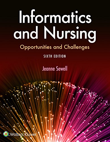 Informatics and nursing : opportunities and challenges
