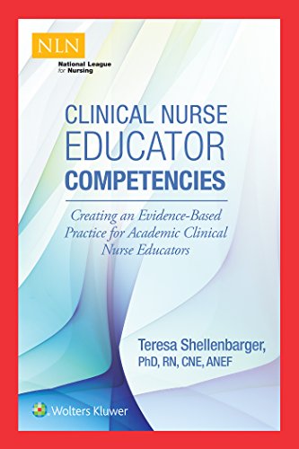 Clinical nurse educator competencies : creating an evidence-based practice for academic clinical nurse educators