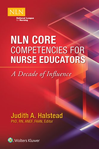 NLN core competencies for nurse educators : a decade of influence