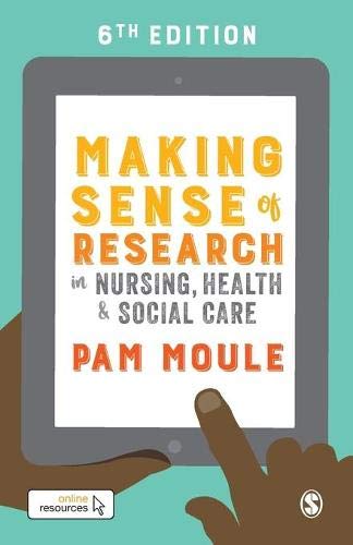 Making sense of research in nursing, health & social care