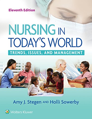 Nursing in today's world : trends, issues, and management