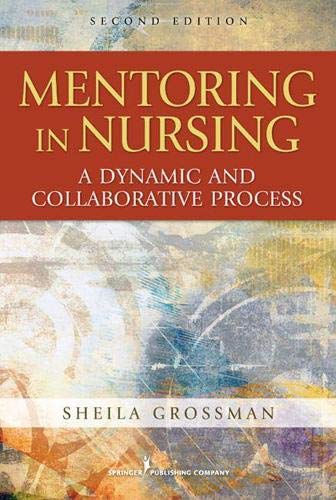 Mentoring in nursing : a dynamic and collaborative process