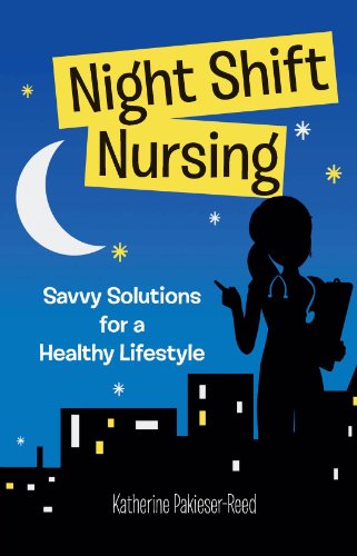 Night-shift nursing : savvy solutions for a healthy lifestyle