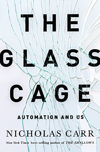 The glass cage : automation and us