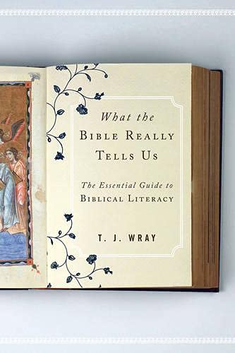 What the Bible really tells us : the essential guide to biblical literacy