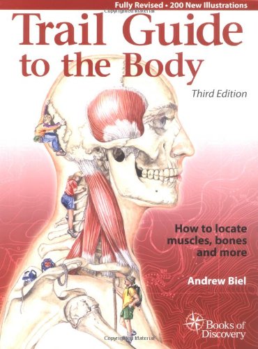 Trail guide to the body : how to locate muscles, bones and more