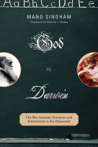 God vs. Darwin : the war between evolution and creationism in the classroom