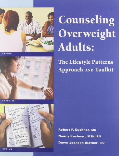 Counseling overweight adults : the lifestyle patterns approach and toolkit