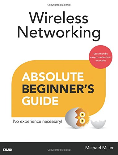 Wireless networking : absolute beginner's guide