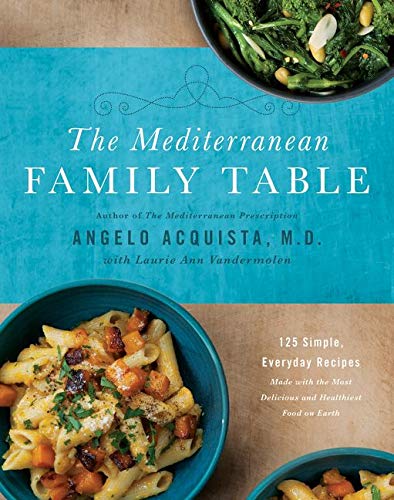The Mediterranean family table : 125 simple, everyday recipes made with the most delicious and healthiest food on earth