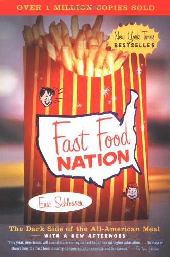 Fast food nation : the dark side of the all-American meal