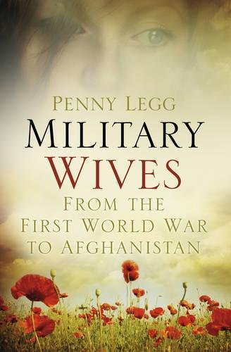 Military Wives : From WWI to Afghanistan.